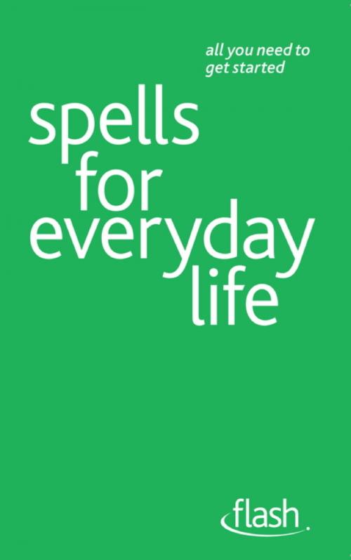 Cover of the book Spells For Everyday Life: Flash by Teresa Moorey, John Murray Press