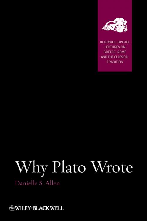 Cover of the book Why Plato Wrote by Danielle S. Allen, Wiley