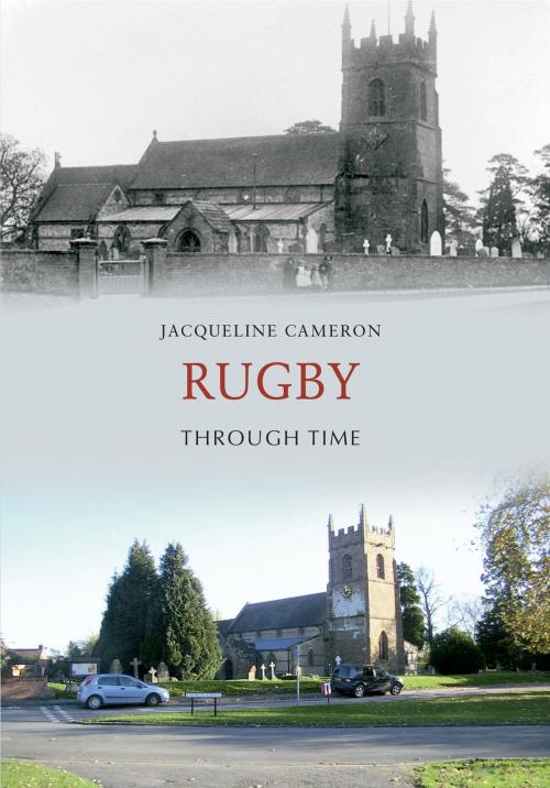 Cover of the book Rugby Through Time by Jacqueline Cameron, Amberley Publishing