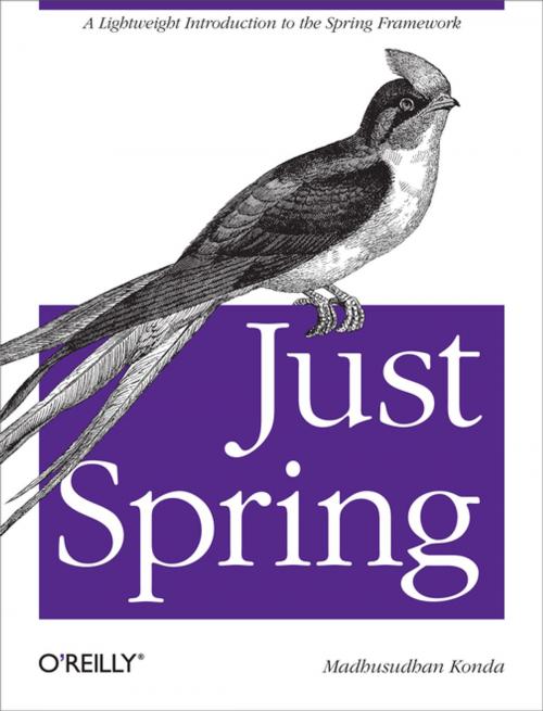 Cover of the book Just Spring by Madhusudhan Konda, O'Reilly Media