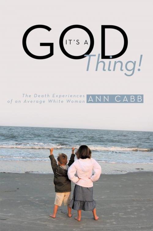 Cover of the book It’S a God Thing! by Ann Cabb, WestBow Press