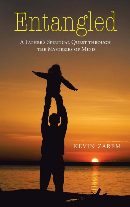 Cover of the book Entangled by Kevin Zarem, iUniverse