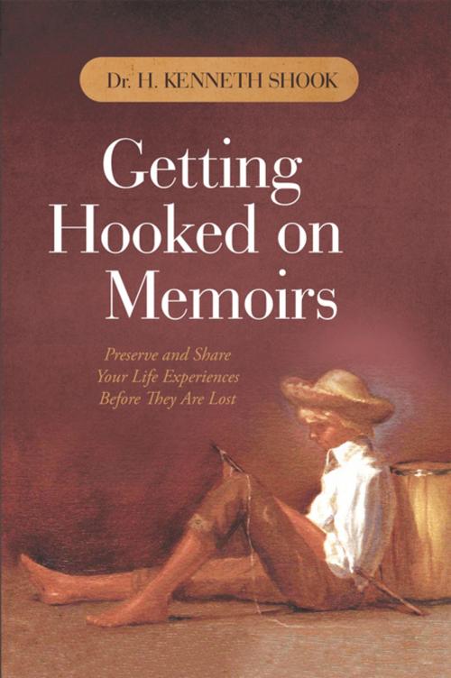 Cover of the book Getting Hooked on Memoirs by Dr. H. Kenneth Shook, iUniverse