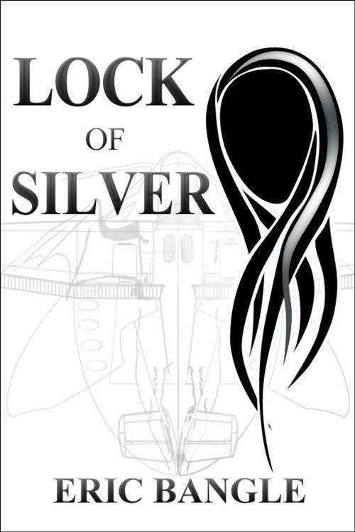Cover of the book Lock of Silver by Eric Bangle, Eric Bangle