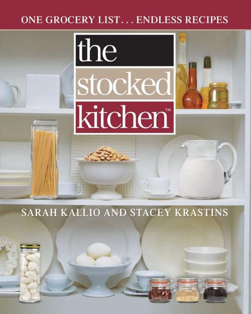 Cover of the book The Stocked Kitchen by Sarah Kallio, Stacey Krastins, Atria Books
