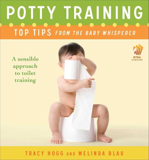 Cover of the book Potty Training: Top Tips From the Baby Whisperer by Tracy Hogg, Melinda Blau, Atria Books