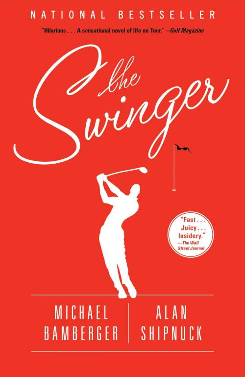 Cover of the book The Swinger by Michael Bamberger, Alan Shipnuck, Simon & Schuster