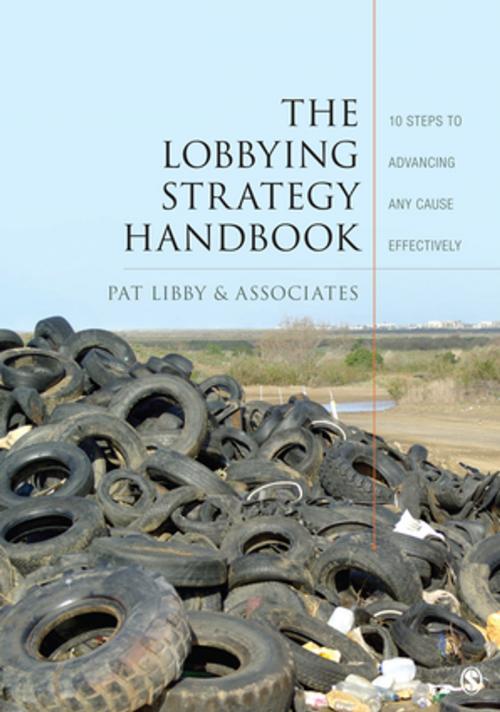 Cover of the book The Lobbying Strategy Handbook by Pat Libby, SAGE Publications