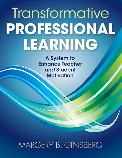 Cover of the book Transformative Professional Learning by Dr. Margery B. Ginsberg, SAGE Publications