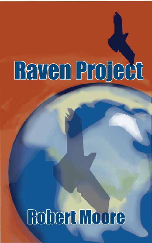 Cover of the book Raven Project by Robert F Moore, Robert F Moore