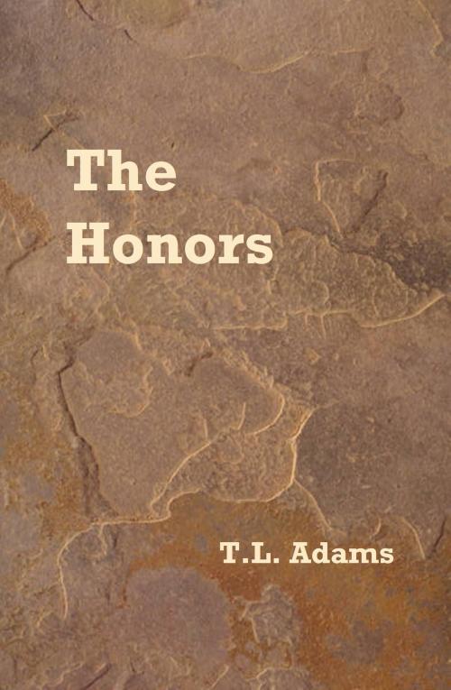Cover of the book The Honors by T.L. Adams, T.L. Adams