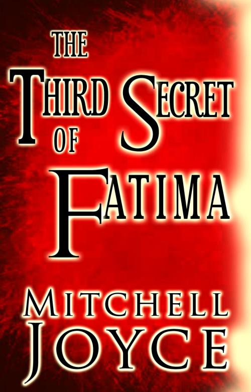 Cover of the book The Third Secret of Fatima by Mitchell Joyce, Tanner Publishing