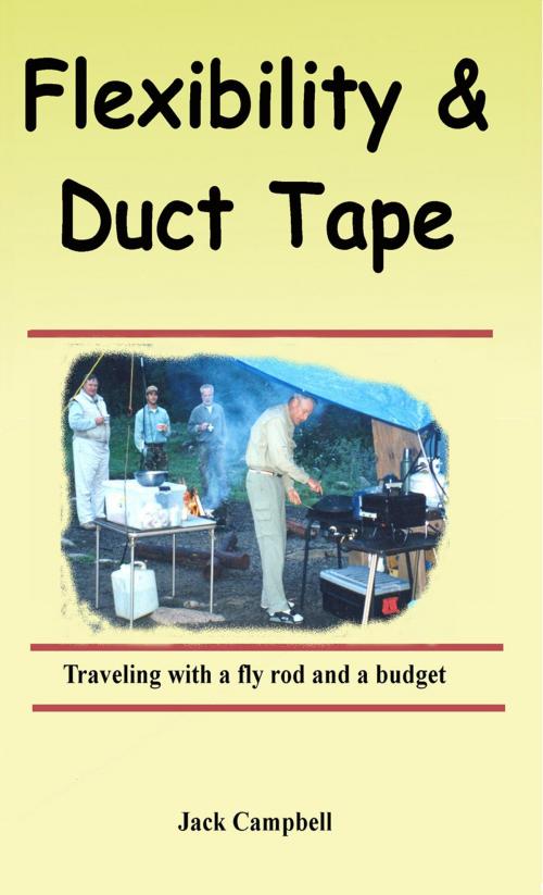 Cover of the book Flexibility & Duct Tape by Jack Campbell, Jack Campbell