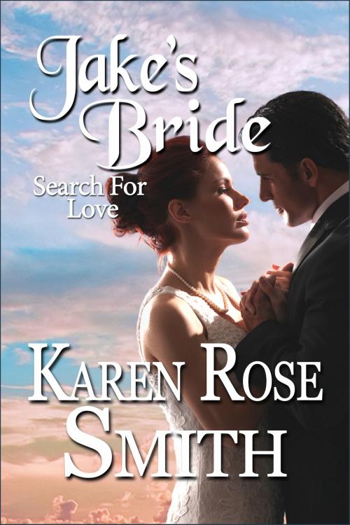 Cover of the book Jake's Bride by Karen Rose Smith, Karen Rose Smith
