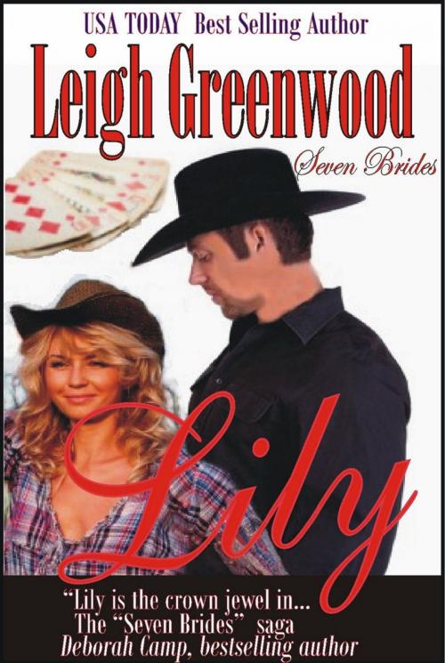 Cover of the book Lily by Leigh Greenwood, Leigh Greenwood