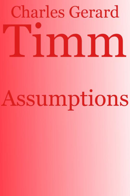 Cover of the book Assumptions by Charles Gerard Timm, Charles Gerard Timm