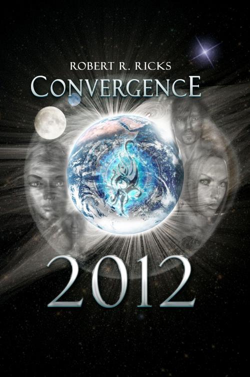 Cover of the book Convergence 2012 by Robert R Ricks, Robert R Ricks