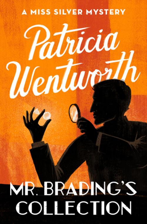 Cover of the book Mr. Brading's Collection by Patricia Wentworth, Open Road Media