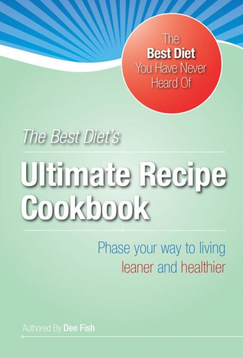 Cover of the book The Best Diet's Ultimate HCG Recipe Cookbook by Inches and Pounds, LLC, Dee Fish, eBookIt.com