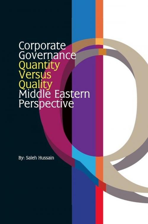 Cover of the book Corporate Governance - Quantity Versus Quality - Middle Eastern Perspective by Saleh Hussain, eBookIt.com
