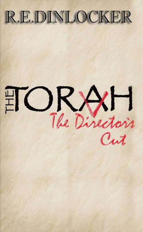 Cover of the book The Torah by R.E.DINLOCKER, AuthorHouse