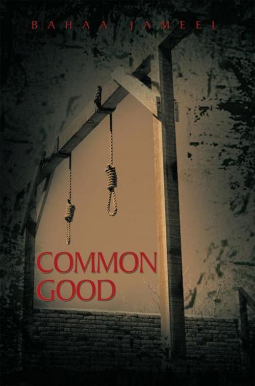 Cover of the book Common Good by Bahaa Jameel, AuthorHouse UK