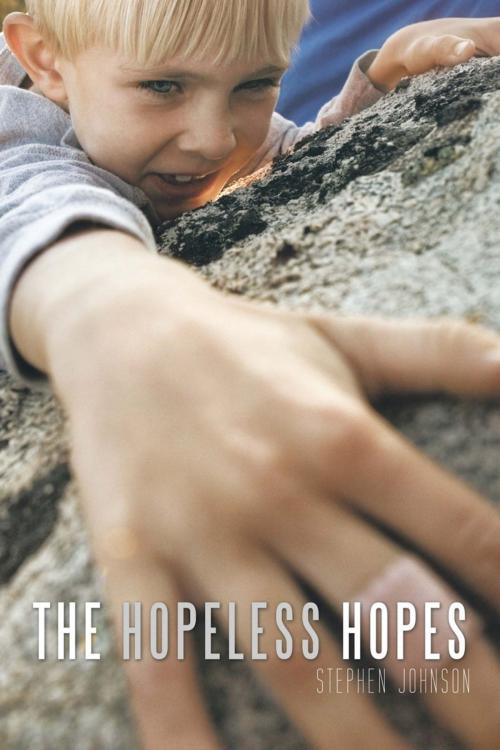 Cover of the book The Hopeless Hopes by Stephen Johnson, AuthorHouse UK