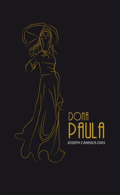 Cover of the book Dona Paula by Joseph C. Dias, AuthorHouse UK