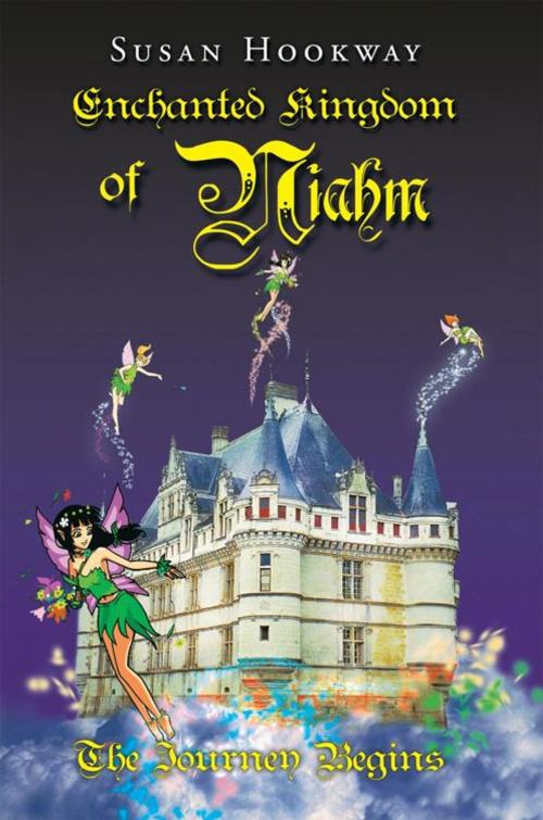 Cover of the book Enchanted Kingdom of Niahm by Susan Hookway, AuthorHouse UK