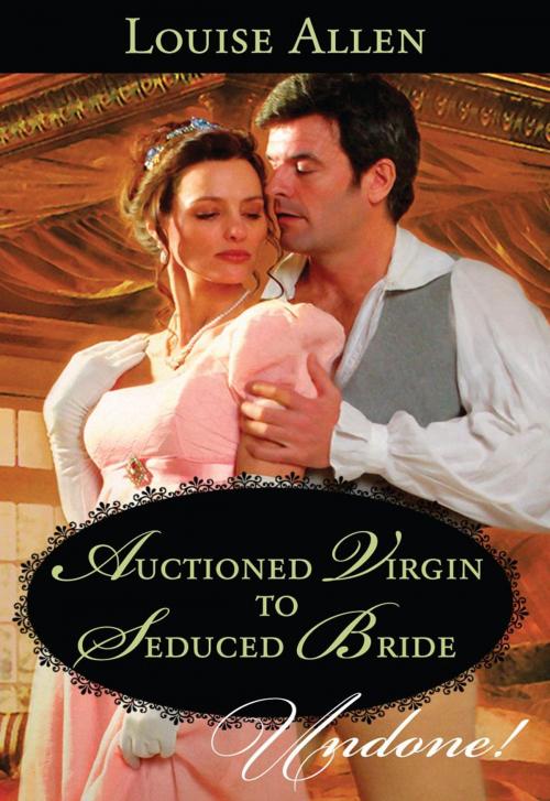 Cover of the book Auctioned Virgin to Seduced Bride by Louise Allen, Harlequin