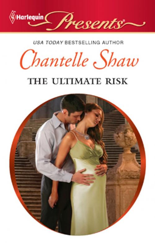 Cover of the book The Ultimate Risk by Chantelle Shaw, Harlequin