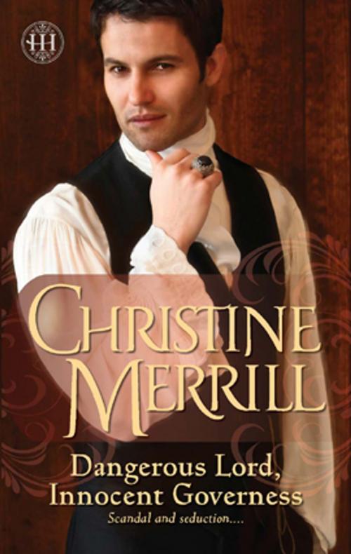 Cover of the book Dangerous Lord, Innocent Governess by Christine Merrill, Harlequin
