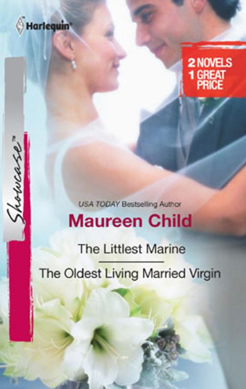Cover of the book The Littlest Marine & The Oldest Living Married Virgin by Maureen Child, Harlequin