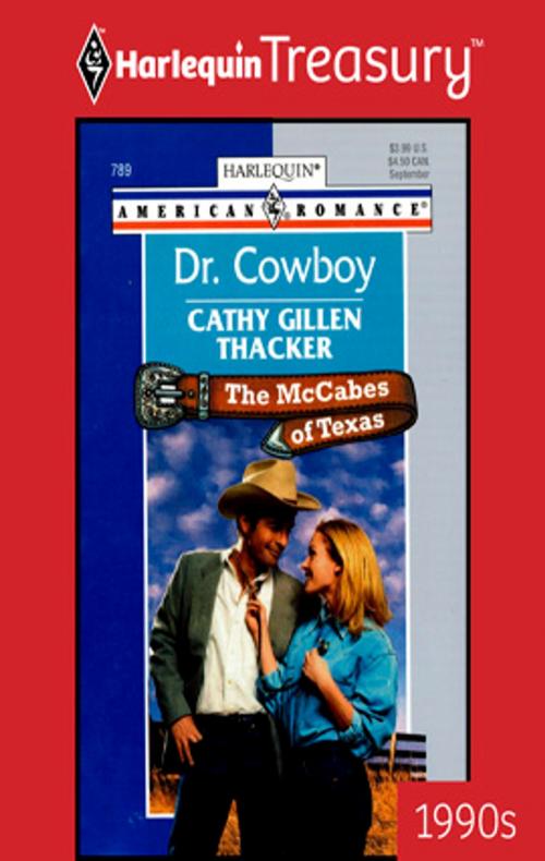 Cover of the book Dr. Cowboy by Cathy Gillen Thacker, Harlequin