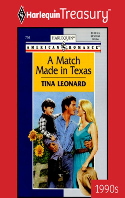 Cover of the book A Match Made in Texas by Tina Leonard, Harlequin