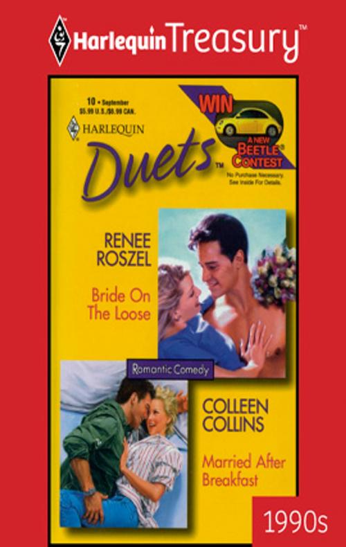 Cover of the book Bride on the Loose & Married after Breakfast by Renee Roszel, Colleen Collins, Harlequin