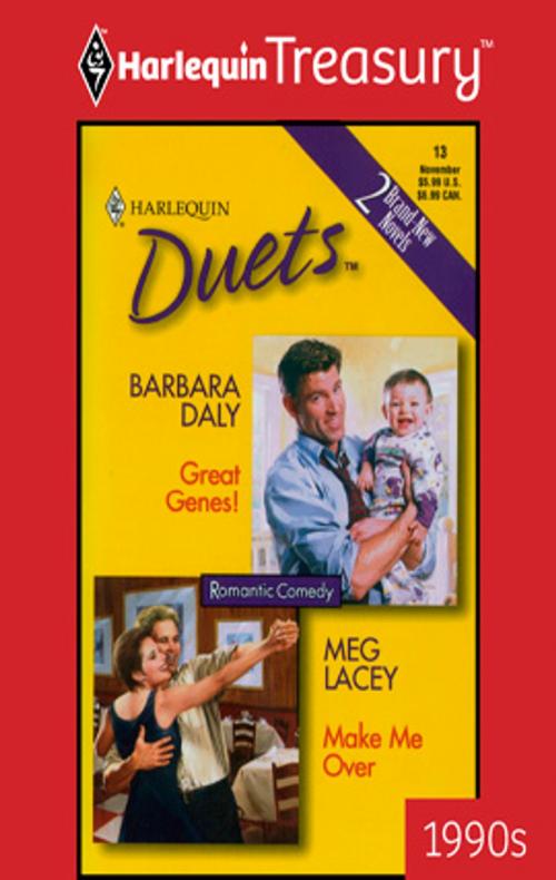 Cover of the book Great Genes! & Make Me Over by Barbara Daly, Meg Lacey, Harlequin