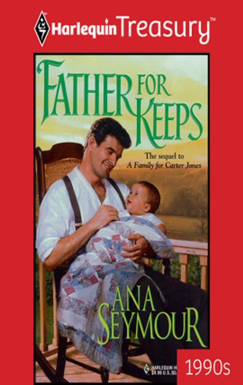 Cover of the book Father for Keeps by Ana Seymour, Harlequin