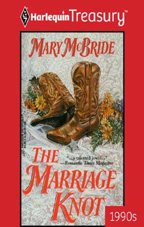 Cover of the book The Marriage Knot by Mary McBride, Harlequin