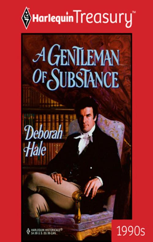 Cover of the book A Gentleman of Substance by Deborah Hale, Harlequin
