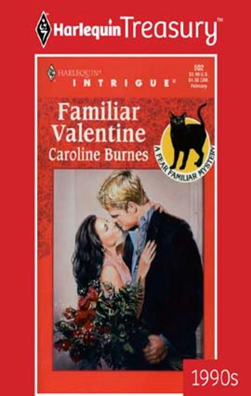 Cover of the book FAMILIAR VALENTINE by Caroline Burnes, Harlequin
