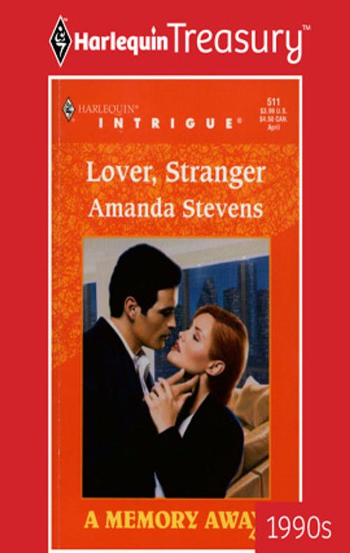 Cover of the book LOVER, STRANGER by Amanda Stevens, Harlequin
