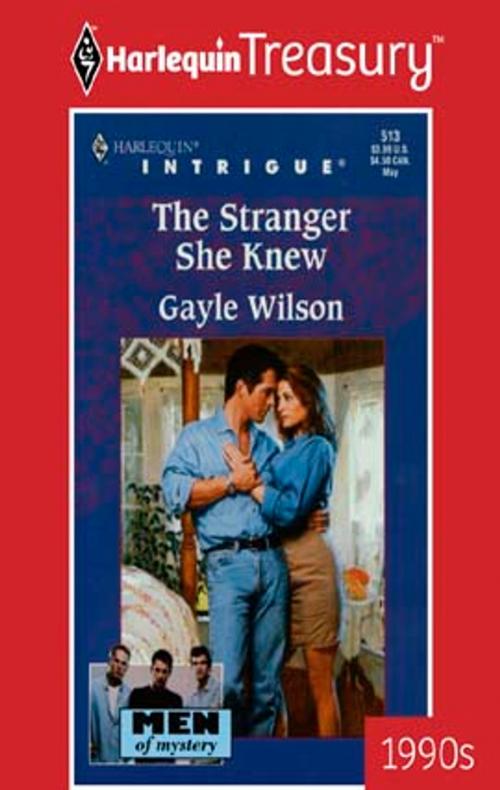 Cover of the book THE STRANGER SHE KNEW by Gayle Wilson, Harlequin