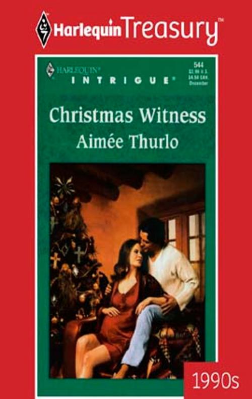 Cover of the book CHRISTMAS WITNESS by Aimee Thurlo, Harlequin