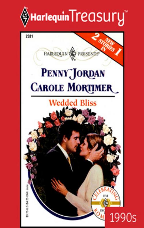 Cover of the book Wedded Bliss by Penny Jordan, Carole Mortimer, Harlequin