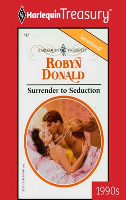 Cover of the book Surrender to Seduction by Robyn Donald, Harlequin