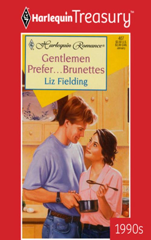 Cover of the book Gentlemen Prefer...Brunettes by Liz Fielding, Harlequin