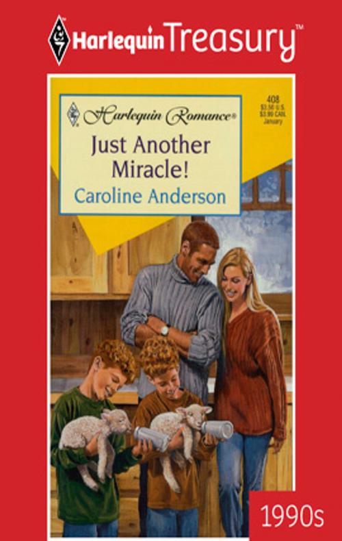 Cover of the book Just Another Miracle! by Caroline Anderson, Harlequin