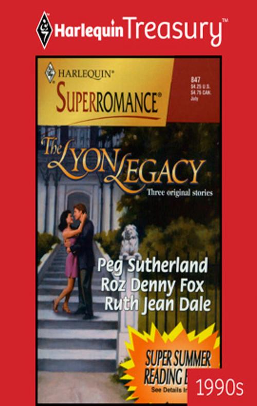 Cover of the book The Lyon Legacy by Peg Sutherland, Roz Denny Fox, Ruth Jean Dale, Harlequin