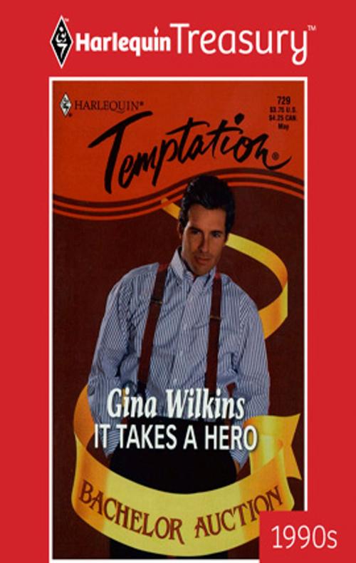 Cover of the book It Takes a Hero by Gina Wilkins, Harlequin
